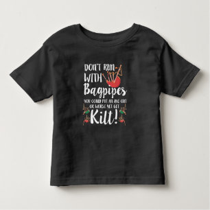 Bagpipe Quote Kilt Music Scotland Bagpiping Humor Kinder Shirts