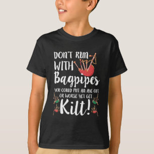Bagpipe Quote Kilt Music Scotland Bagpiping Humor T-shirt
