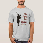 Bagpiper T-Shirt - De buizen bellen altijd (Voorkant)