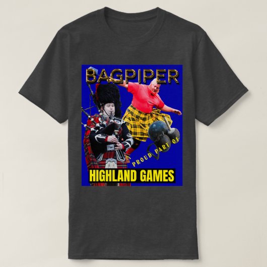 Bagpipers Proud Part of the Highland Games 1 T-shirt (Design voorkant)