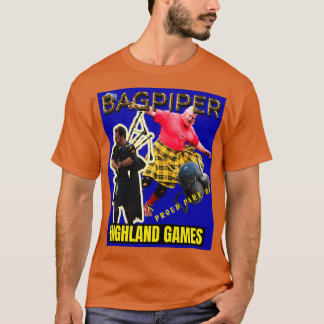 Bagpipers Proud Part of the Highland Games 2 T-shirt