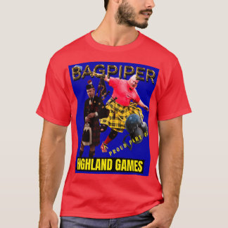 Bagpipers Proud Part of the Highland Games 3 T-shirt
