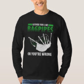 Bagpipes For Bagpiperist Bagpipe Player Bagpiping  T-shirt (Voorkant)