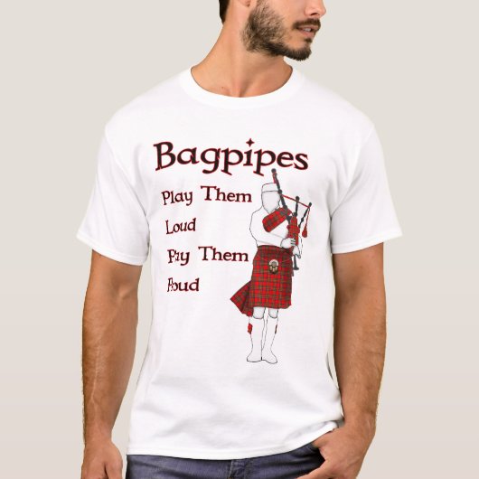 Bagpipes Speel ze luid T-shirt (Voorkant)