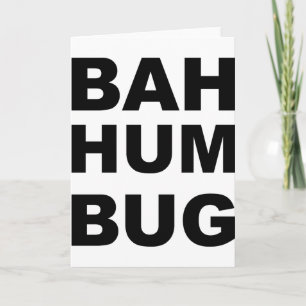 Bah Hum Bug. Feestdagen Kaart