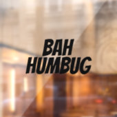 BAH HUMBUG CHRISTMAS WINDOW CLING RAAMSTICKER (Vel 2)