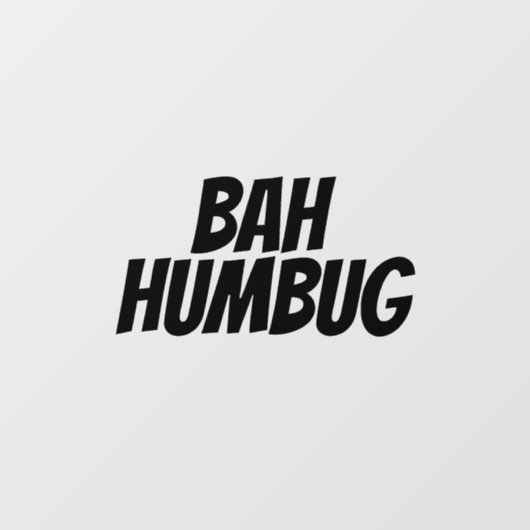 BAH HUMBUG CHRISTMAS WINDOW CLING RAAMSTICKER (Vel)