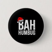 Bah Humbug. Funny Sarcastic Anti Christmas Holiday Ronde Button 5,7 Cm (Voorkant)