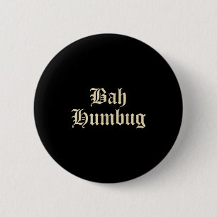 Bah Humbug - Grappig Alternatief My Christmas Fun  Ronde Button 5,7 Cm