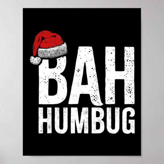 Bah Humbug. Leuke sarcastische Anti Kerstmis feest Poster (Voorkant)