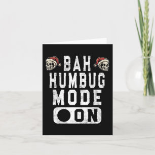 Bah Humbug Mode Aan - Fun Christmas Grumpy Attitud Kaart