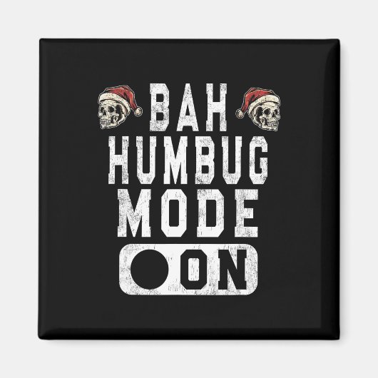 Bah Humbug Mode Aan - Fun Christmas Grumpy Attitud Magneet (Voorkant)
