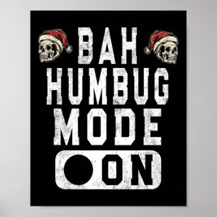 Bah Humbug Mode Aan - Fun Christmas Grumpy Attitud Poster