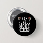 Bah Humbug Mode Aan - Fun Christmas Grumpy Attitud Ronde Button 5,7 Cm (Voorkant /achterkant)