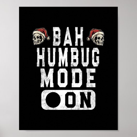 Bah Humbug Mode On - Grappige kerst chagrijnige ho Poster (Voorkant)