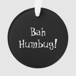 Bah Humbug-ornament Ornament