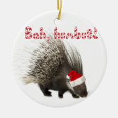 Bah, humbug! Porcupine-sierplant Keramisch Ornament (Voorkant)