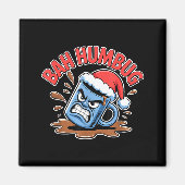 Bah Humbug Santa's Coffee Mug Sarcastic Christmas  Magneet (Voorkant)