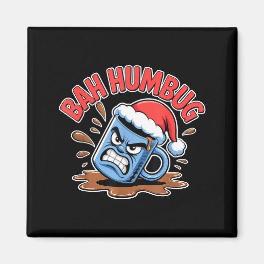 Bah Humbug Santa's Coffee Mug Sarcastic Christmas  Magneet (Voorkant)