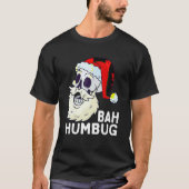 Bah Humbug schedel Santa Hoed Kerstmis Grappige Xm T-shirt (Voorkant)