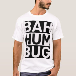 Bah humbug t-shirt