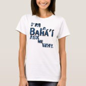 bahai vraagt me waarom t-shirt (Voorkant)