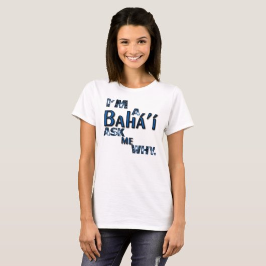 bahai vraagt me waarom t-shirt (Voorkant volledig)