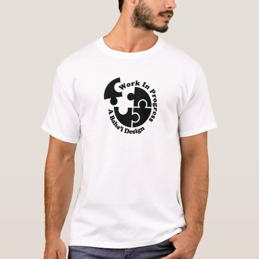 Bahai-werk aan de gang t-shirt (Voorkant)