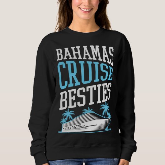 Bahamas Cruise Besties Matching Cruise Ship Vacati Trui (Voorkant)