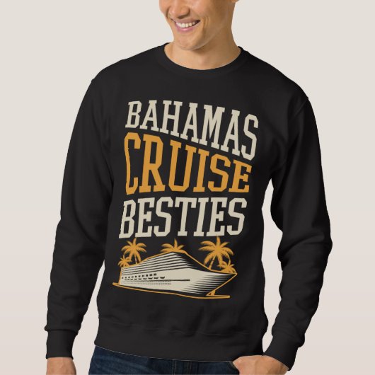 Bahamas Cruise Besties Matching Cruise Ship Vacati Trui (Voorkant)
