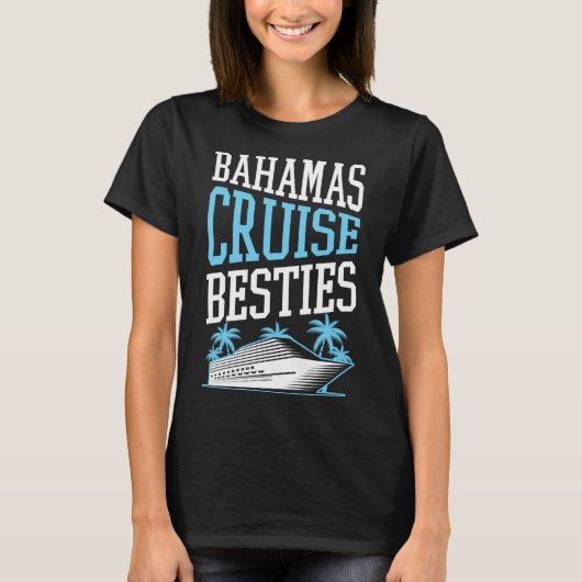 Bahamas Cruise Besties Matching Cruiseschip Vacati T-shirt (Voorkant)