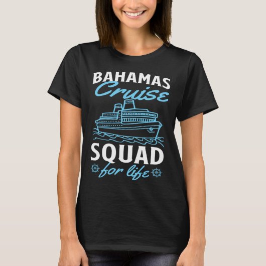 Bahamas Cruise Squad For Life Matching Cruise Ship T-shirt (Voorkant)