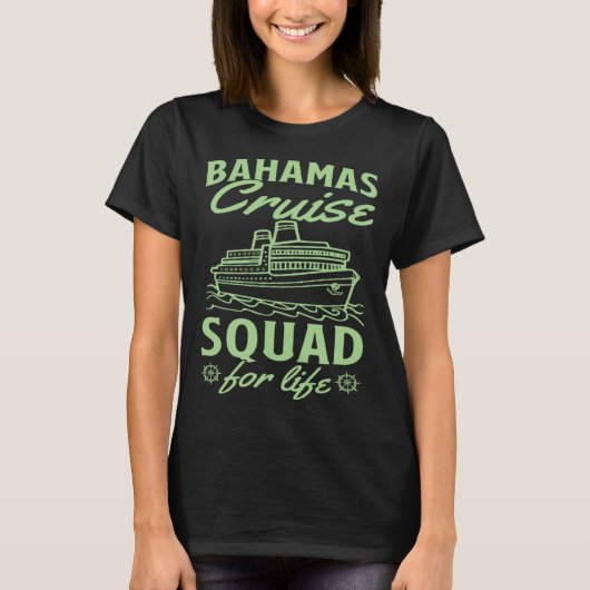 Bahamas Cruise Squad For Life Matching Cruise Ship T-shirt (Voorkant)