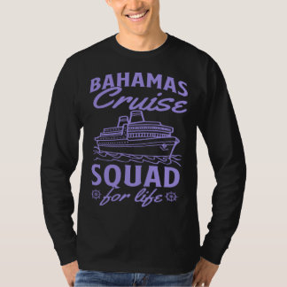 Bahamas Cruise Squad For Life Matching Cruise Ship T-shirt