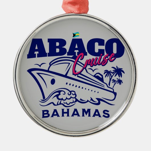 Bahamas Souvenir Gift: Abaco Bahamas Cruise Metalen Ornament (Voorkant)