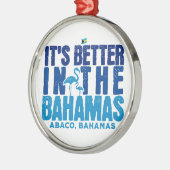 Bahamas Souvenir Gift: Abaco Bahamas Het is beter Metalen Ornament (Links)