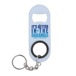 Bahamas Souvenir Gift: Abaco Bahamas Het is beter Mini Flessenopener