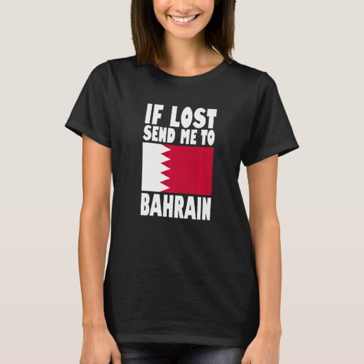 Bahrain Flag Design  If lost send me to Bahrain Pr T-shirt (Voorkant)