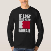 Bahrain Flag Design  If lost send me to Bahrain Pr T-shirt (Voorkant)