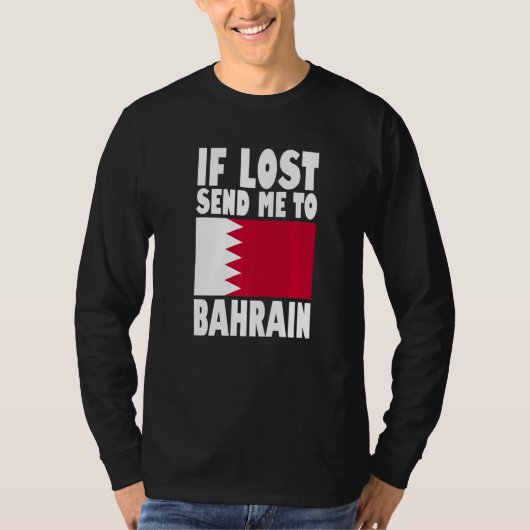 Bahrain Flag Design If lost send me to Bahrain Pr T-shirt (Voorkant)