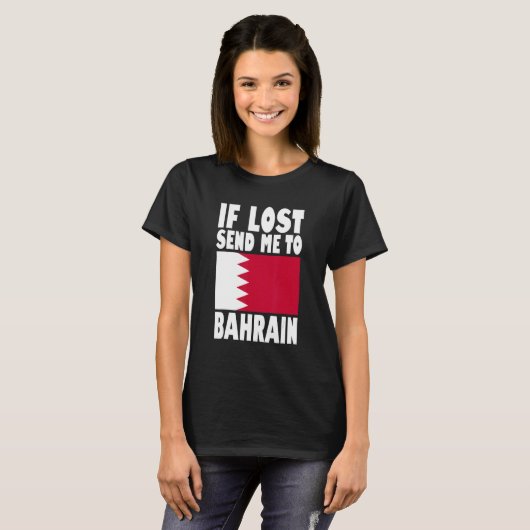 Bahrain Flag Design If lost send me to Bahrain T-shirt (Voorkant volledig)