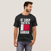 Bahrain Flag Design If lost send me to Bahrain T-shirt (Voorkant volledig)
