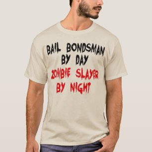 Bail Bondsman Zombie Slayer T-shirt
