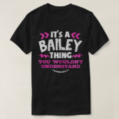 Bailey Personalized Gift It's A Bailey Thing Custo T-shirt (Design voorkant)