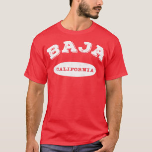 Baja California Cali So Cal T-shirt