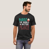 Bak de wereld een betere plaats snoepgoed bakken t-shirt (Voorkant volledig)