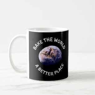 Bak de wereld een betere plek Shirt, cadeau voor B Koffiemok