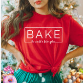 Bak de wereld een betere plek T-shirt