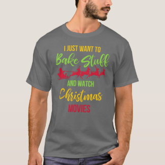 Bak iets en kijk naar kerstfilms Kerstmis vr T-shirt