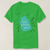 Bak iets speciaals t-shirt (Design voorkant)